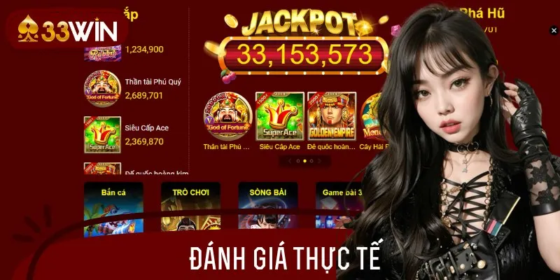 Những đánh giá chân thực nhất từ hội viên lâu năm tại nhà cái 33WIN